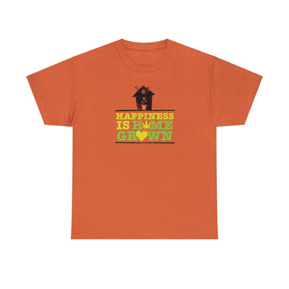 "Happiness Is Homegrown" Shirt