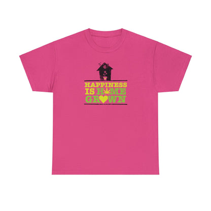 "Happiness Is Homegrown" Shirt