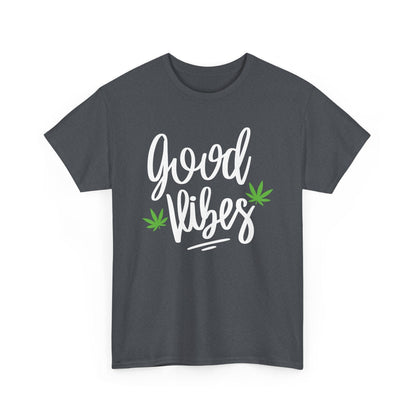 "Good Vibes" Marijuana Leaf T-Shirt