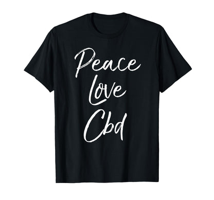 CBD Oil Cannabidiol Peace Love Tee