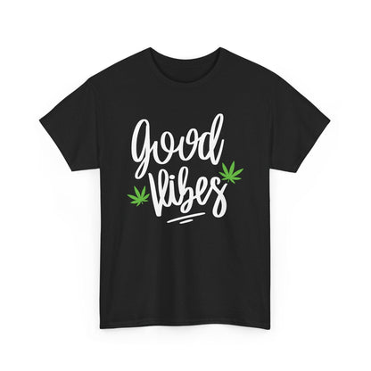 "Good Vibes" Marijuana Leaf T-Shirt
