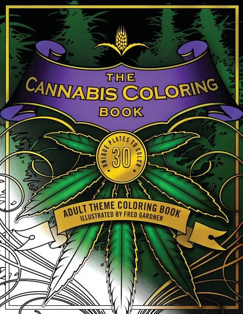 The Cannabis Coloring Book: Adult Theme Coloring Book - Paperback