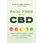 Pain-Free with CBD: Everything You Need to Know to Safely and Effectively Use Cannabidiol - Paperback