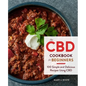 The CBD Cookbook for Beginners: 100 Simple and Delicious Recipes Using CBD - Paperback