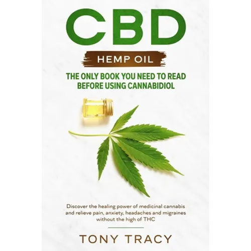 CBD Hemp Oil: The only book you need to read before using cannabidiol - Paperback