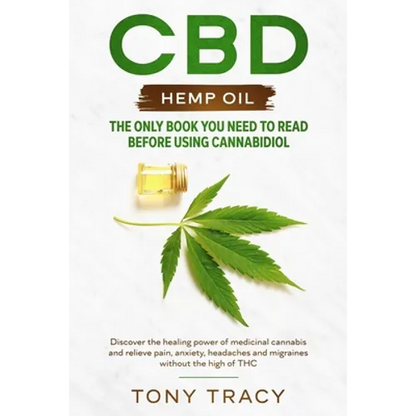 CBD Hemp Oil: The only book you need to read before using cannabidiol - Paperback