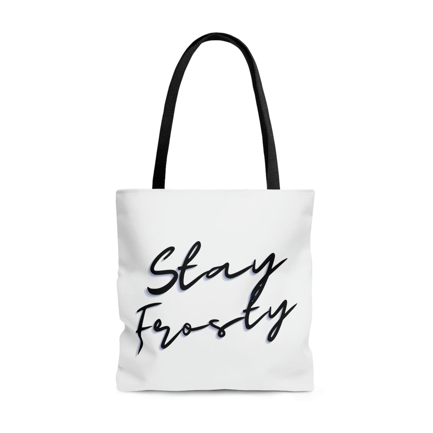 "Stay Frosty" Tote Bag