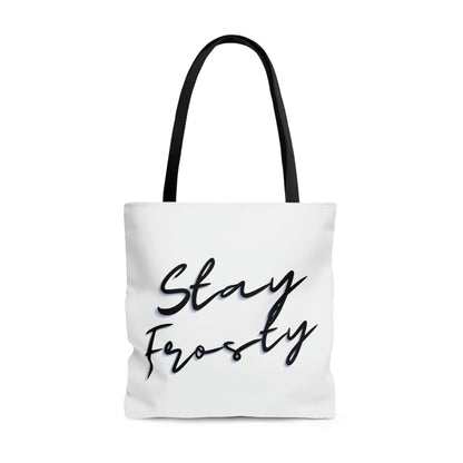 "Stay Frosty" Tote Bag